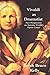 Vivaldi as Dramatist by Sarah Bruce Kelly