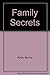Family Secrets by Norma Klein (1987-01-12)