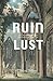 Ruin Lust by Brian Dillon (2014) Hardcover