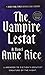 The Vampire Lestat (Vampire Chronicles, No. 2) by Rice, Anne(... by Anne Rice