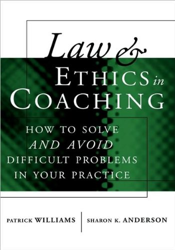 Law and Ethics in Coaching (text only) by S. K. Anderson P. Williams