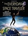 The EVERYDAY SPACE TRAVELER by Jason Klassi (2012-08-20) The EVERYDAY SPACE TRAVELER by Jason Klassi