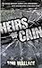 Heirs of Cain by Tom Wallace (2010-07-05)