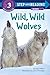 Wild, Wild Wolves (Step into Reading) by Joyce Milton (1992) Paperback