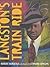 Langston's Train Ride by Robert Burleigh (2004-10-01)