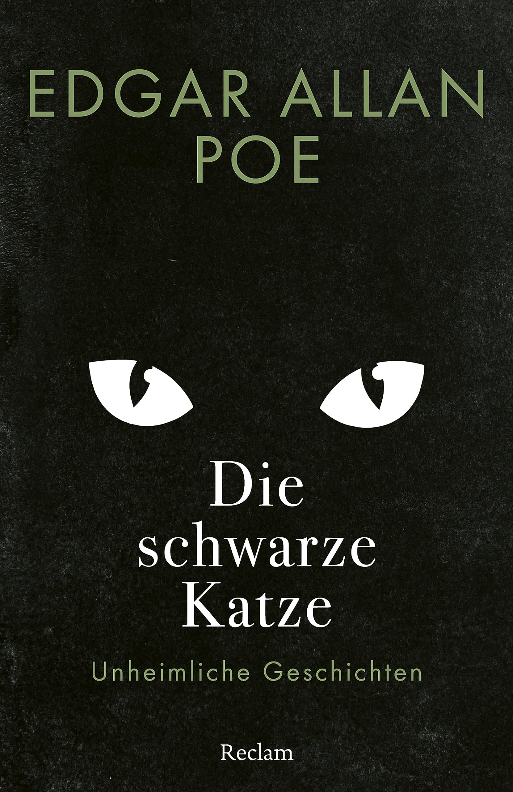 Die schwarze Katze. Unheimliche Geschichten: Poe, Edgar Allan – amerikanische Weltliteratur – Übersetzung (Reclams Universal-Bibliothek) (German Edition)