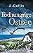 Todhungrige Ostsee: Küstenkrimi (Ein Fall für Lux und Bähr 6) (Die Ostseekommissare Lux und Bähr) (German Edition)