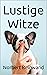 Lustige Witze (German Edition)