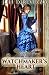 Watchmaker's Heart by Juli D. Revezzo (2016-03-01)