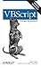 VBScript Pocket Reference 1st (first) Edition by Paul Lomax, Matt Childs, Ron Petrusha published by O'Reilly Media (2001)