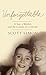 Unforgettable: A Son, A Mother, and the Lessons of a Lifetime (Thorndike Press Large Print Popular and Narrative Nonfiction Series) by Scott Simon (2015-07-22)
