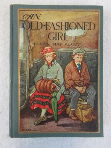 Rare Louisa May Alcott OLD-FASHIONED GIRL Clara Burd John C. Winston Company 1928 [Hardcover] unknown