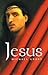 Jesus : by Michael Grant (2009-08-06)