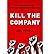 Kill The Company: End the S...