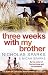 Three Weeks With My Brother