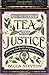 The Way of Tea and Justice: Rescuing the World's Favorite Beverage from Its Violent History by Becca Stevens (2015-07-07)
