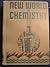 New world of chemistry;: Science in the service of man,