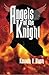 Angels of the Knight by Ken...