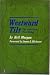 WESTWARD TILT The American West Today by Neil Morgan