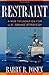 Restraint: A New Foundation for U.S. Grand Strategy (Cornell Studies in Security Affairs) by Posen, Barry R.(June 24, 2014) Hardcover