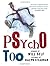 Psycho Too by Will Self (2009-11-02)