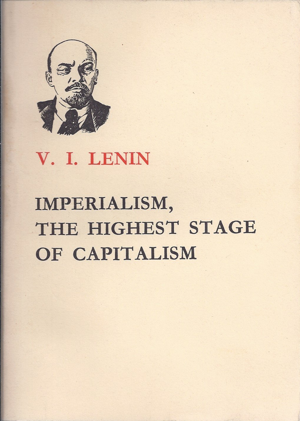 IMPERIALISM:THE HIGHEST STAGE OF CAPITALISM.A Popular Outline