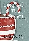 cuando te conoci... (Spanish Edition)