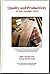 Quality and Productivity in the Graphic Arts: How to Improve Quality, Productivity, and Profit Utilizing a Continuous Quality Improvement Program and Statistical Process Control (Spc