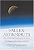 Fallen Astronauts: Heroes Who Died Reaching for the Moon by Eugene A. Cernan (Foreword), Colin Burgess (1-Oct-2003) Paperback