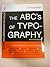 The ABCs of Typography: A Practical Guide [7/5/2001] Sandra B. Ernest-Moriarty