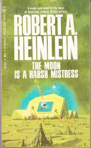 The Moon is a Harsh Mistress