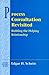 Process Consultation Revisited: Building the Helping Relationship (Prentice Hall Organizational Development Series) by Edgar H. Schein (1998-08-22)