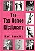 By Mark Knowles - The Tap Dance Dictionary: 1st (first) Edition