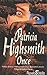 Once by Highsmith Patricia