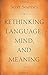 Rethinking Language, Mind, and Meaning (Carl G. Hempel Lecture Series) by Soames, Scott(May 26, 2015) Hardcover