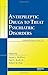 Antiepileptic Drugs to Treat Psychiatric Disorders (Medical Psychiatry Series) (2008-06-13)