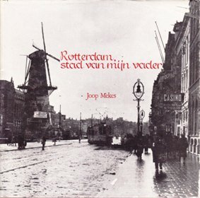Rotterdam, Stad Van Mijn Vader (Hardcover)