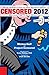 Censored 2012: The Top Censored Stories and Media Analysis of 2010-2011 (Censored: The News That Didn't Make the News -- The Year's Top 25 Censored Stories) [Paperback] [2011] (Author) Mickey Huff, Project Censored