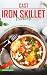 Cast Iron Skillet Cooking: ...