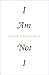 I Am Not I by Jacob Needleman (2016-04-20)