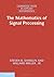 The Mathematics of Signal Processing (Cambridge Texts in Applied Mathematics) by Steven B. Damelin (2012-01-16)