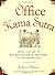 Office Kama Sutra: Being a Guide to Delectation & Delight in the Workplace by Julianne Balmain (2001-07-01)
