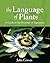 The Language of Plants: A G...