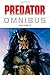 Predator Omnibus Volume 2: v. 2 by Various, Arcudi, John, Stradley, Randy, Vachss, Andrew (2008)