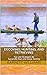 Decoying, Hunting, and Retrieving: Tips and Strategies for Successful Duck and Goose Hunting (Wild Pursuits: Mastering the Art of Hunting)