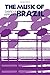 The Music of Brazil by Davi...