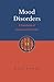 Mood Disorders: A Handbook of Science and Practice: 1st (First) Edition