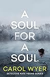 A Soul for a Soul by Carol Wyer
