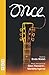 Once:The Musical (NHB Libretti) by Enda Walsh, Glen Hansard, Mark???ta Irglov??? (2013) Paperback