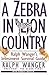 A Zebra in Lion Country: Ralph Wagner's Investment Survival Guide